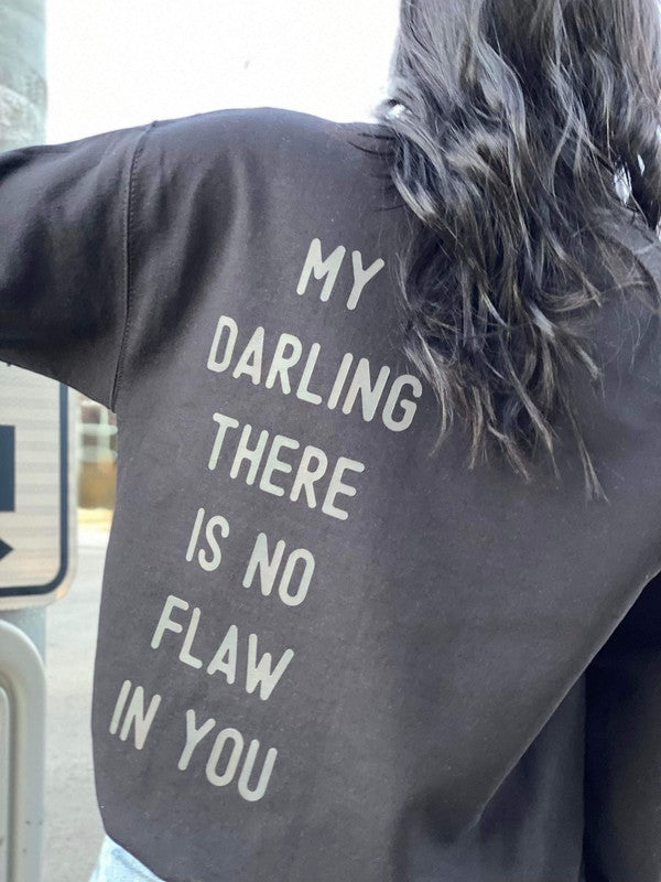 DARLING, THERE IS NO FLAW IN YOU SWEATSHIRT - Evolve Elegance Boutique